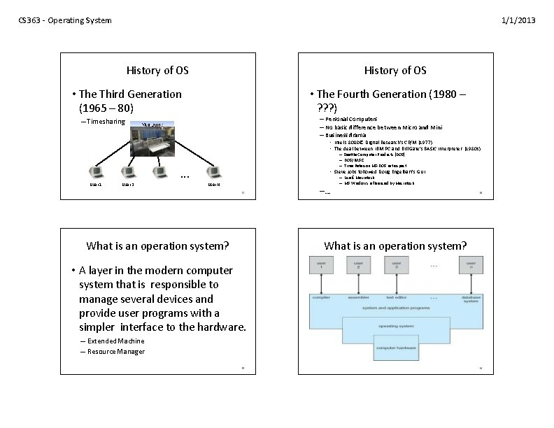 CS 363 - Operating System 1/1/2013 History of OS • The Fourth Generation (1980 CS 363 - Operating System 1/1/2013 History of OS • The Fourth Generation (1980