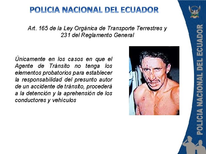 Art. 165 de la Ley Orgánica de Transporte Terrestres y 231 del Reglamento General