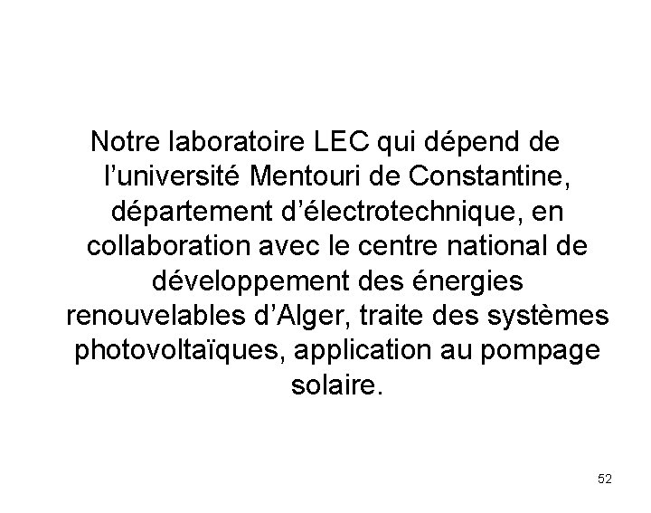 Notre laboratoire LEC qui dépend de l’université Mentouri de Constantine, département d’électrotechnique, en collaboration