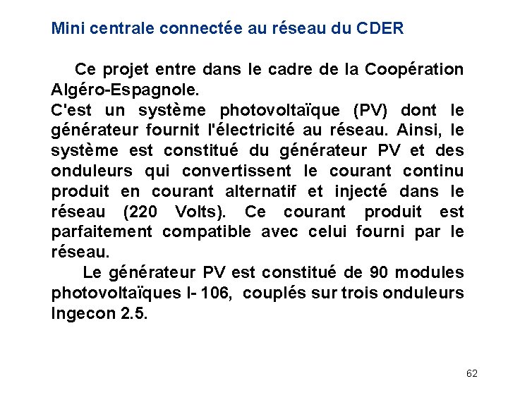 Mini centrale connectée au réseau du CDER Ce projet entre dans le cadre de