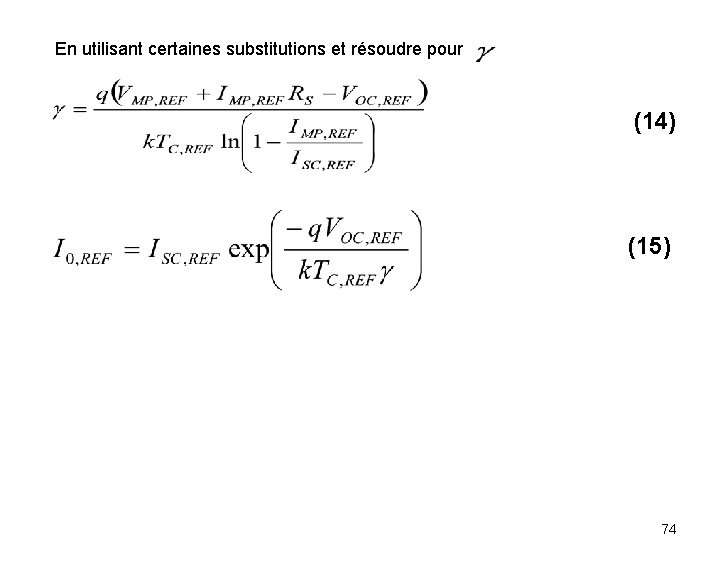 En utilisant certaines substitutions et résoudre pour (14) (15) 74 