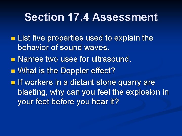 Section 17. 4 Assessment List five properties used to explain the behavior of sound