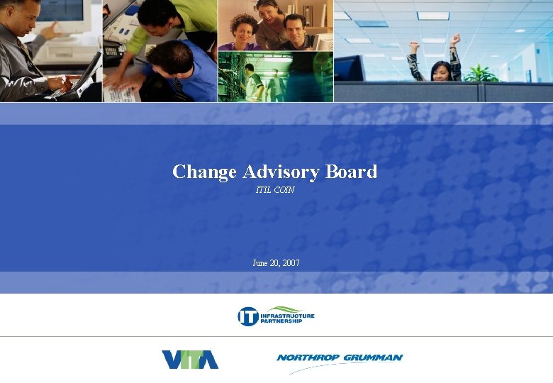 070620 Change Advisory Board COIN v 1. ppt Change Advisory Board ITIL COIN June