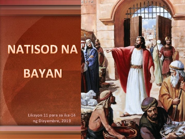 NATISOD NA BAYAN Liksyon 11 para sa ika-14 ng Disyembre, 2019 