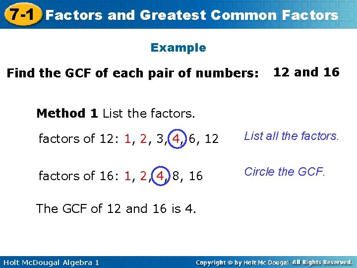 7 -1 Factors and Greatest Common Factors Example Find the GCF of each pair