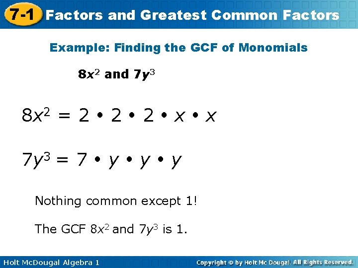 7 -1 Factors and Greatest Common Factors Example: Finding the GCF of Monomials 8