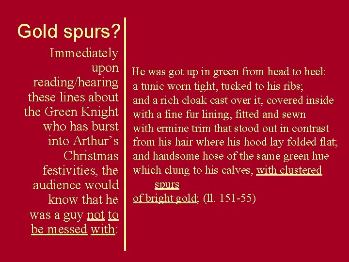 Gold spurs? Immediately upon He was got up in green from head to heel: Gold spurs? Immediately upon He was got up in green from head to heel: