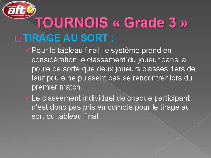 TOURNOIS « Grade 3 » � TIRAGE AU SORT : ü Pour le tableau