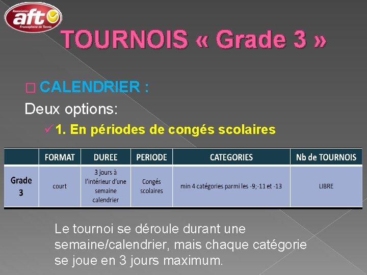 TOURNOIS « Grade 3 » � CALENDRIER : Deux options: ü 1. En périodes