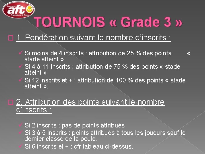 TOURNOIS « Grade 3 » � 1. Pondération suivant le nombre d’inscrits : ü