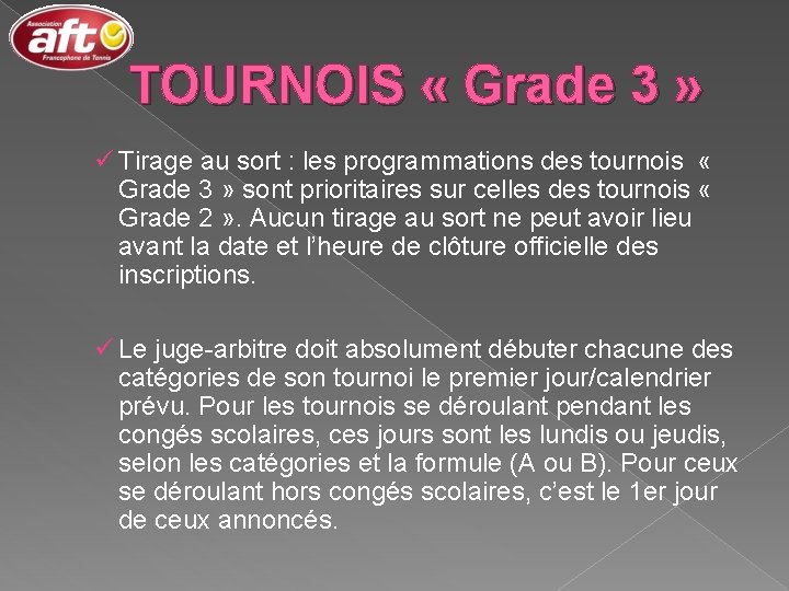 TOURNOIS « Grade 3 » ü Tirage au sort : les programmations des tournois