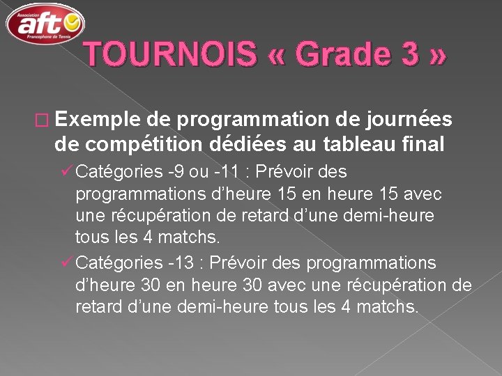 TOURNOIS « Grade 3 » � Exemple de programmation de journées de compétition dédiées