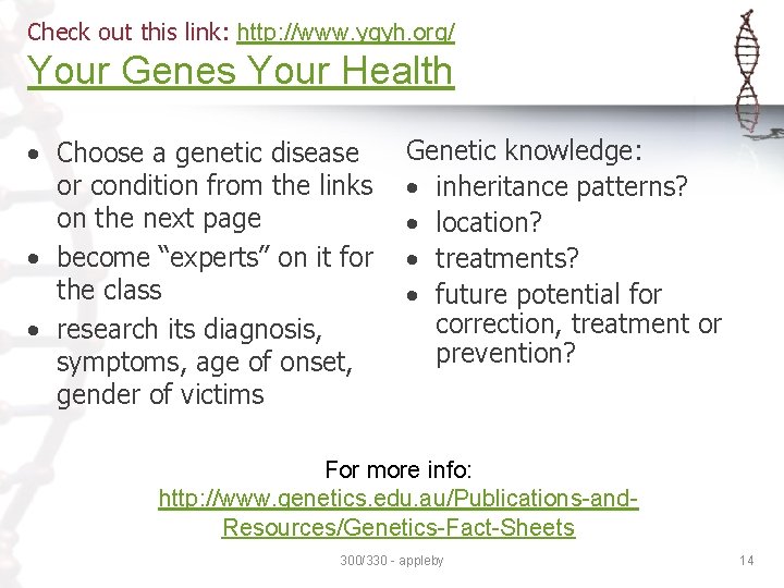 Check out this link: http: //www. ygyh. org/ Your Genes Your Health • Choose Check out this link: http: //www. ygyh. org/ Your Genes Your Health • Choose