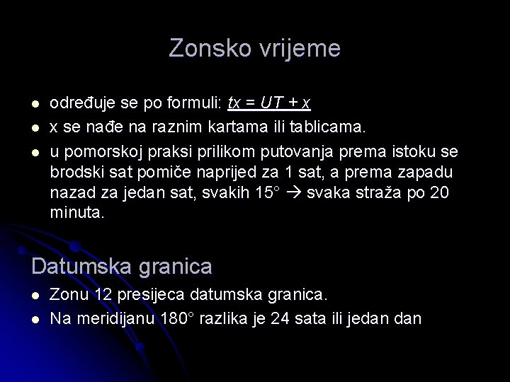 Zonsko vrijeme l l l određuje se po formuli: tx = UT + x