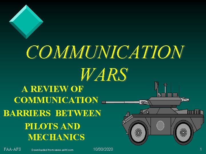 COMMUNICATION WARS A REVIEW OF COMMUNICATION BARRIERS BETWEEN PILOTS AND MECHANICS FAA-AFS Downloaded from