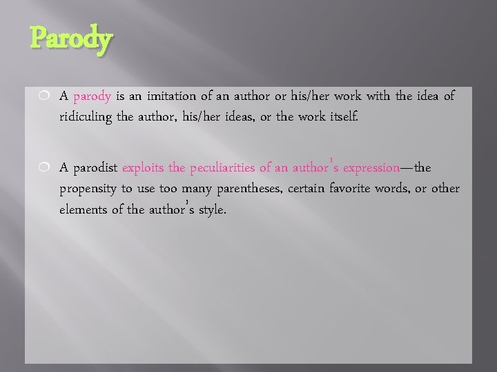 Parody ¦ A parody is an imitation of an author or his/her work with