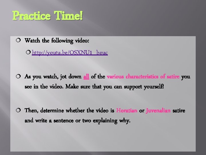 Practice Time! ¦ Watch the following video: ¦ http: //youtu. be/OSXNU 1_bouc ¦ As