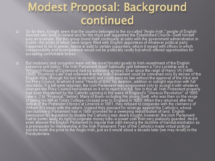 Modest Proposal: Background continued � So far then, it might seem that the country