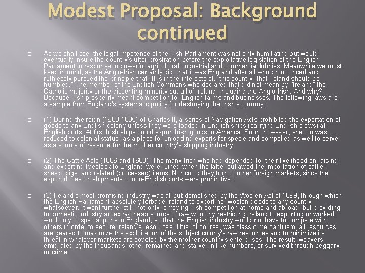 Modest Proposal: Background continued � As we shall see, the legal impotence of the