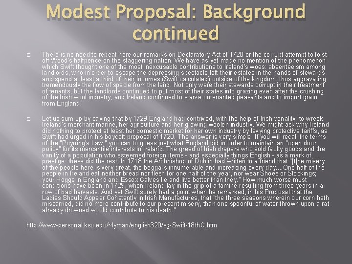 Modest Proposal: Background continued � There is no need to repeat here our remarks