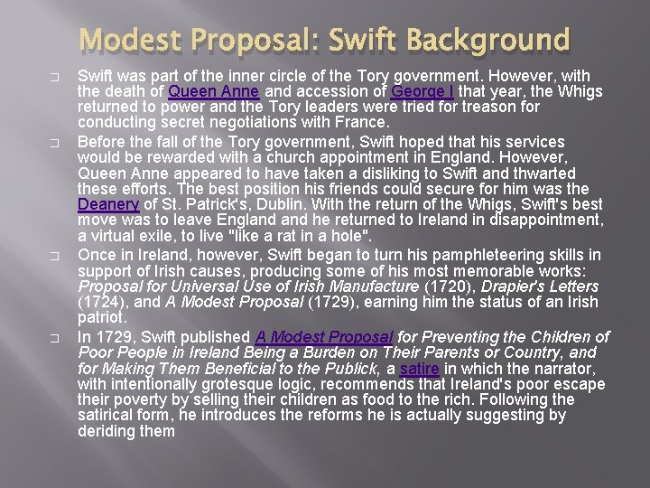 Modest Proposal: Swift Background � � Swift was part of the inner circle of