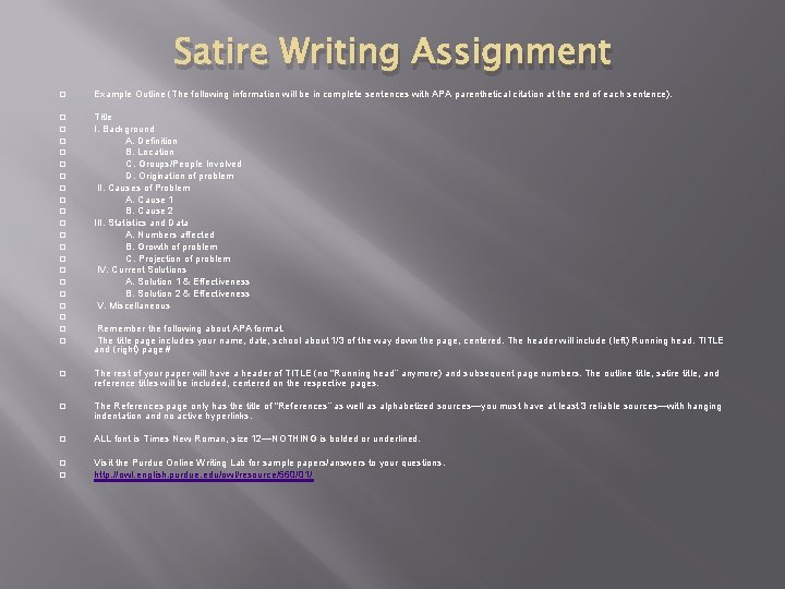 Satire Writing Assignment � Example Outline (The following information will be in complete sentences