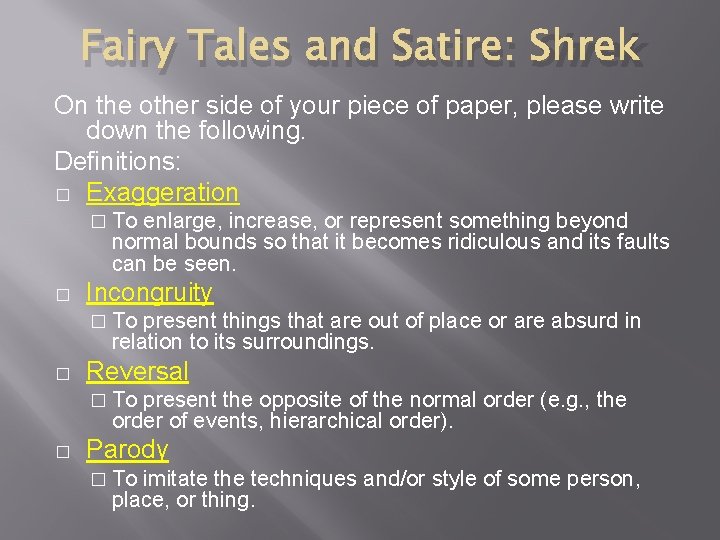 Fairy Tales and Satire: Shrek On the other side of your piece of paper,