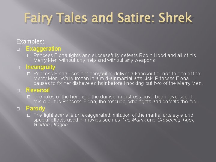 Fairy Tales and Satire: Shrek Examples: � Exaggeration � � Incongruity � � Princess