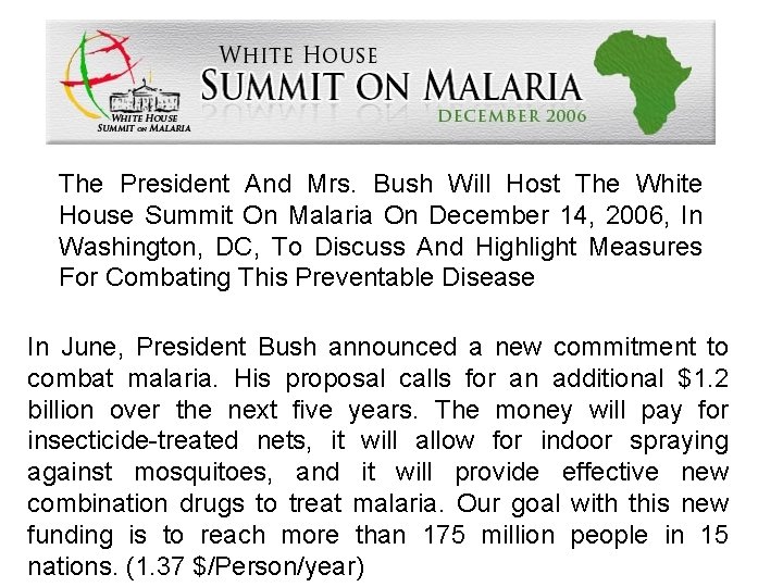 The challenge of malaria The President And Mrs. Bush Will Host The White House