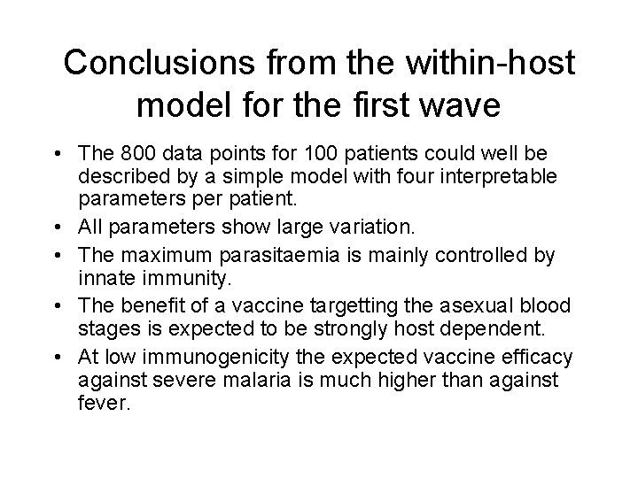 Conclusions from the within-host model for the first wave • The 800 data points