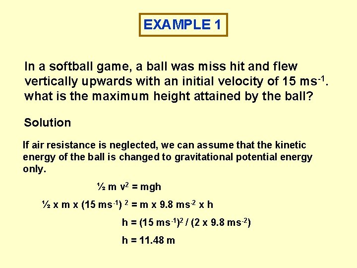 EXAMPLE 1 In a softball game, a ball was miss hit and flew vertically