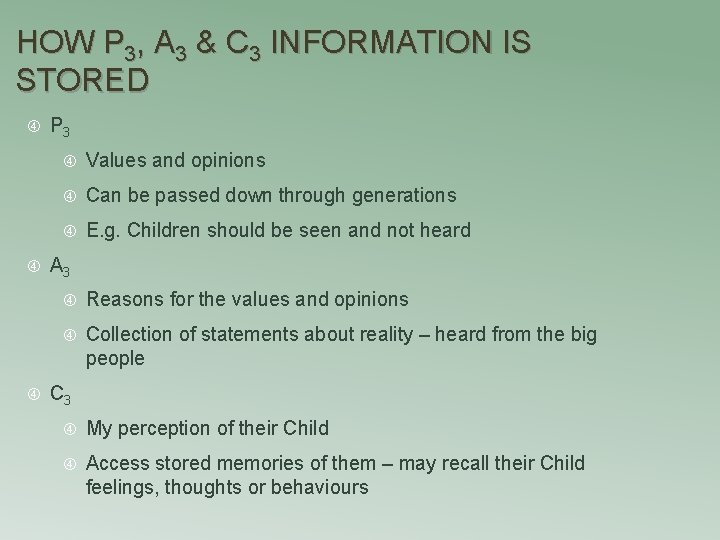 HOW P 3, A 3 & C 3 INFORMATION IS STORED P 3 Values