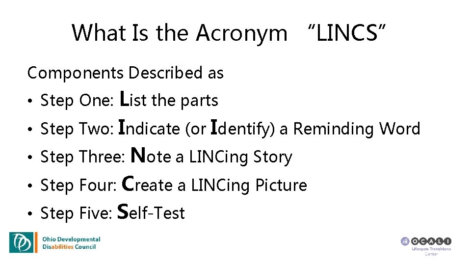 What Is the Acronym “LINCS” Components Described as • Step One: List the parts
