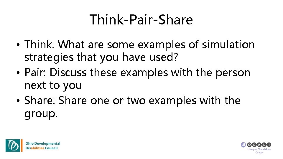 Think-Pair-Share • Think: What are some examples of simulation strategies that you have used?
