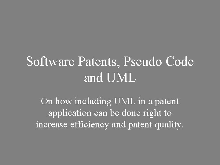 Software Patents, Pseudo Code and UML On how including UML in a patent application