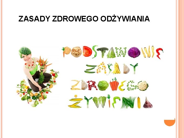 ZASADY ZDROWEGO ODŻYWIANIA 