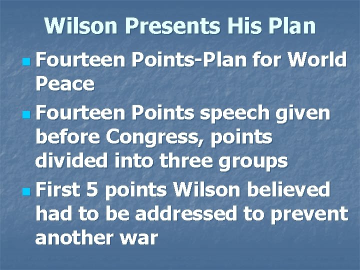 Wilson Presents His Plan n Fourteen Points-Plan for World Peace n Fourteen Points speech