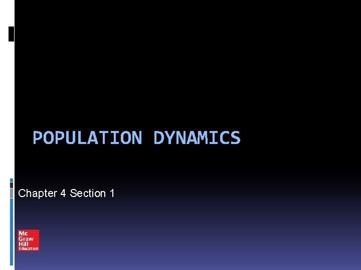 POPULATION DYNAMICS Chapter 4 Section 1 