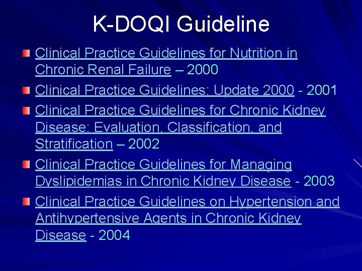 K-DOQI Guideline Clinical Practice Guidelines for Nutrition in Chronic Renal Failure – 2000 Clinical