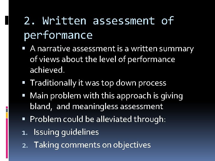 2. Written assessment of performance A narrative assessment is a written summary of views