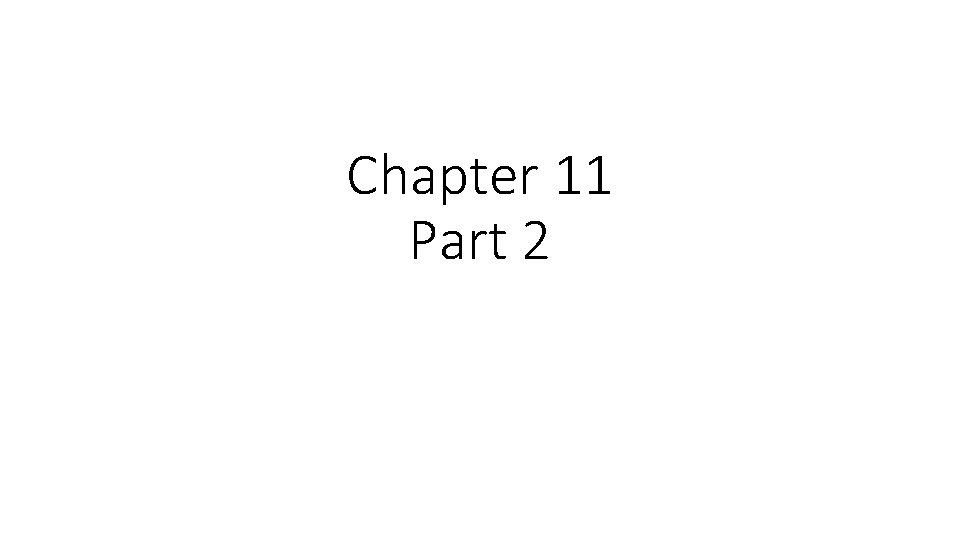 Chapter 11 Part 2 