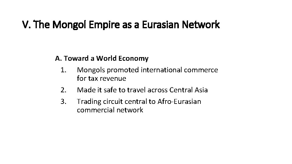 V. The Mongol Empire as a Eurasian Network A. Toward a World Economy 1.