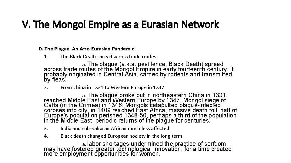 V. The Mongol Empire as a Eurasian Network D. The Plague: An Afro-Eurasian Pandemic