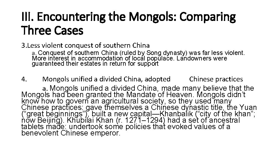 III. Encountering the Mongols: Comparing Three Cases 3. Less violent conquest of southern China