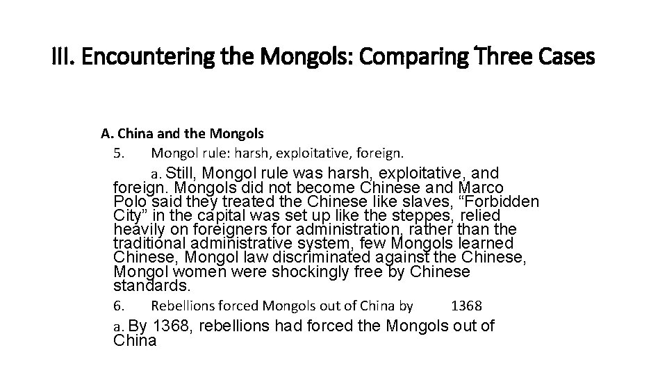 III. Encountering the Mongols: Comparing Three Cases A. China and the Mongols 5. Mongol