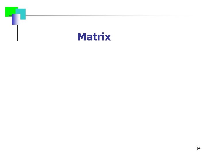 Matrix 14 