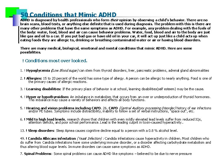 50 Conditions that Mimic ADHD is diagnosed by health professionals who form their opinion