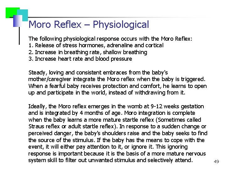 Moro Reflex – Physiological The following physiological response occurs with the Moro Reflex: 1.