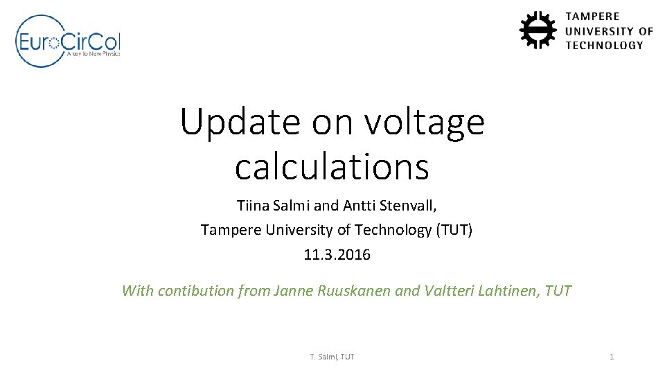 Update on voltage calculations Tiina Salmi and Antti Stenvall, Tampere University of Technology (TUT)
