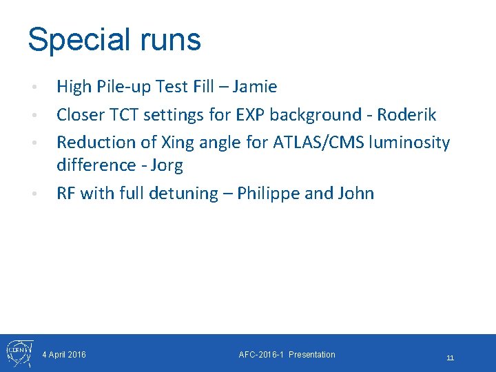 Special runs High Pile-up Test Fill – Jamie • Closer TCT settings for EXP Special runs High Pile-up Test Fill – Jamie • Closer TCT settings for EXP